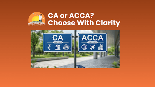CA Foundation vs ACCA After Class 12: What Should You Choose?