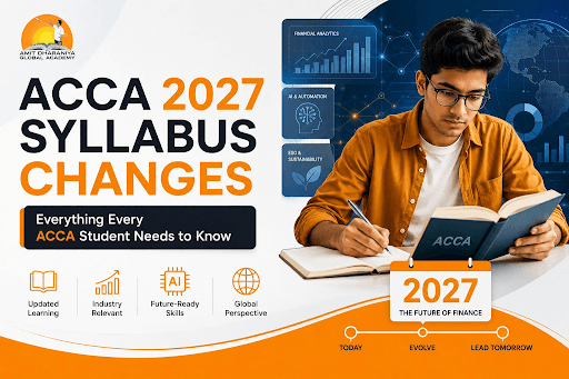 Complete Guide to the ACCA 2027 Syllabus Changes: What Every Student Needs to Know